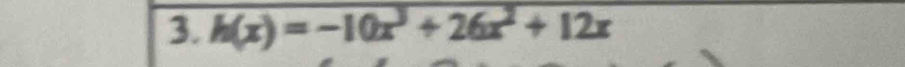 h(x)=-10x^3+26x^2+12x