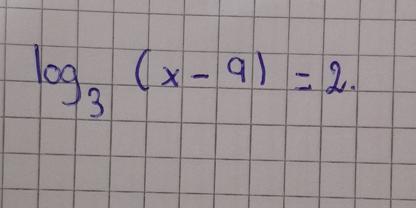 log _3(x-9)=2.