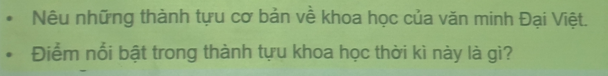 Nêu những thành tựu cơ bản về khoa học của văn minh Đại Việt. 
Điểm nổi bật trong thành tựu khoa học thời kì này là gì?