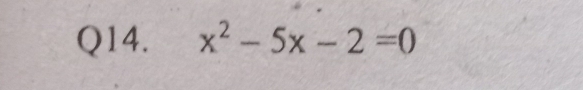 x^2-5x-2=0