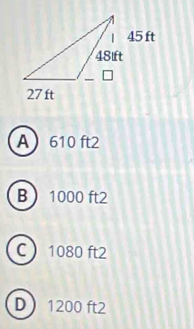 A 610 ft2
B 1000 ft2
C 1080 ft2
D 1200 ft2