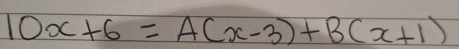 10x+6=A(x-3)+B(x+1)