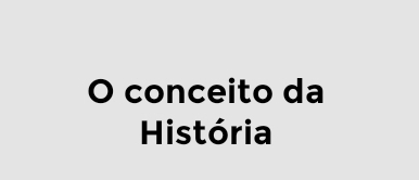 conceito da 
História