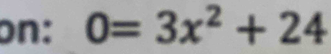 on: 0=3x^2+24