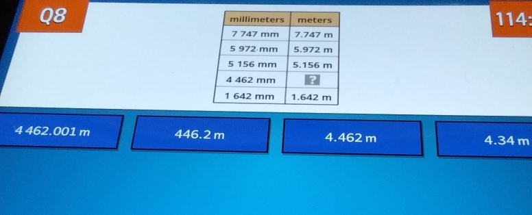 114:
4 462.001 m 446.2 m 4.462 m 4.34 m