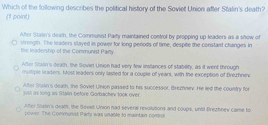 Solved: Which of the following describes the political history of the ...