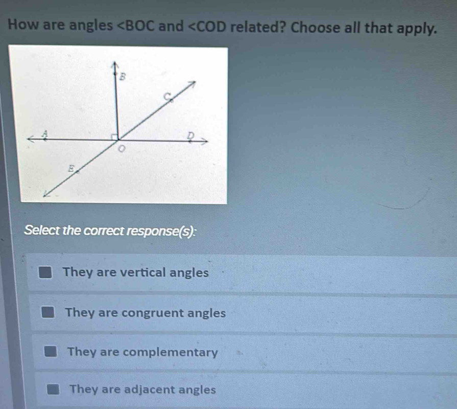 Solved: How are angles ∠ BOC and ∠ COD related? Choose all that apply ...