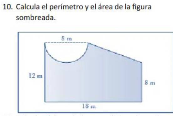 Calcula el perímetro y el área de la figura 
sombreada.