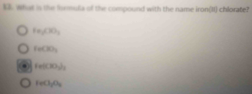 Solved: What in the formula of the compound with the name iron(II ...