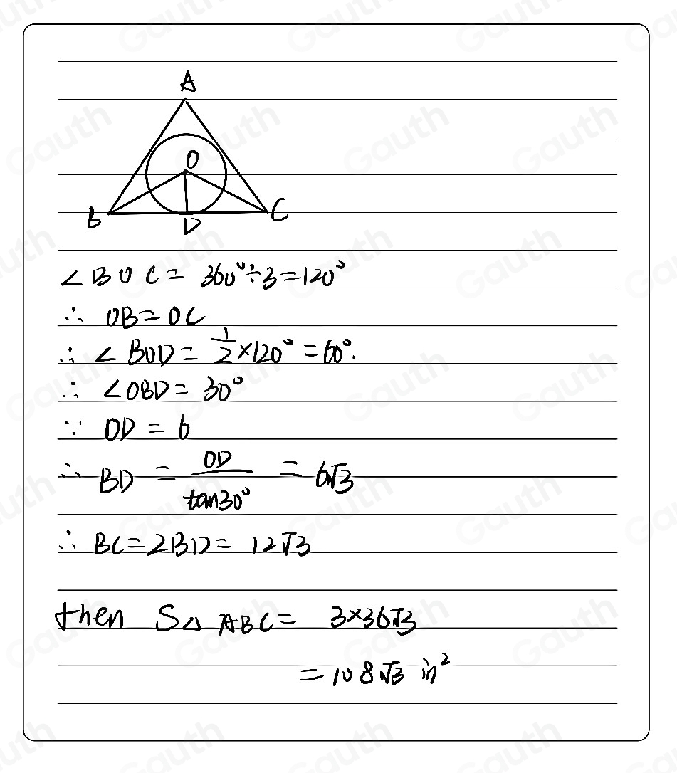 ∠ BOC=360°/ 3=120°
∴ OB=OC
∴ ∠ BOD= 1/2 * 120°=60°.
∴ ∠ OBD=30°
∵ OD=6
∴ BD= OD/tan 30° =6sqrt(3)
∴ BC=2BD=12sqrt(3)
then S_△ ABC=3* 3673
=108sqrt(3)in^2