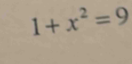 1+x^2=9