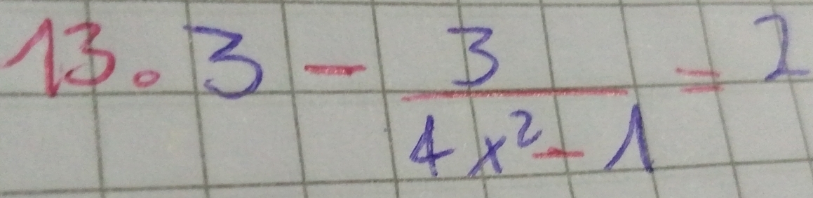 3- 3/4x^2+1 =2