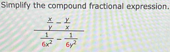 Simplify the compound fractional expression.