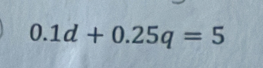 0.1d+0.25q=5