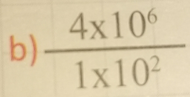  (4* 10^6)/1* 10^2 