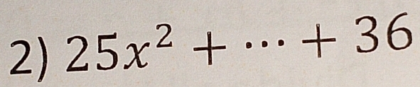 25x^2+ _  +36