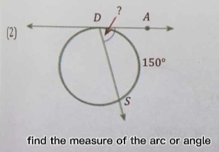 (2)
find the measure of the arc or angle