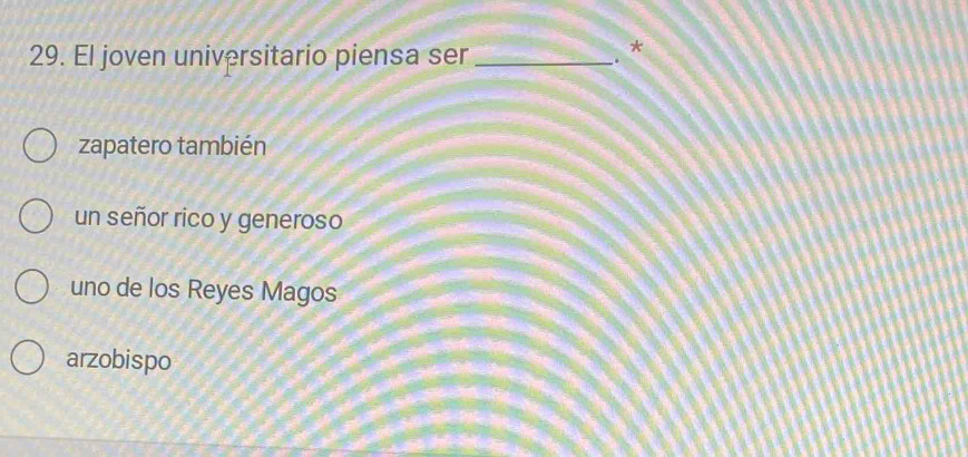 Solved: El joven universitario piensa ser _. * zapatero también un ...