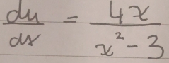  dy/dx = 4x/x^2-3 