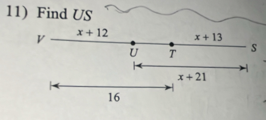 Find US 
V x+12
x+13
U T
s
x+21
16