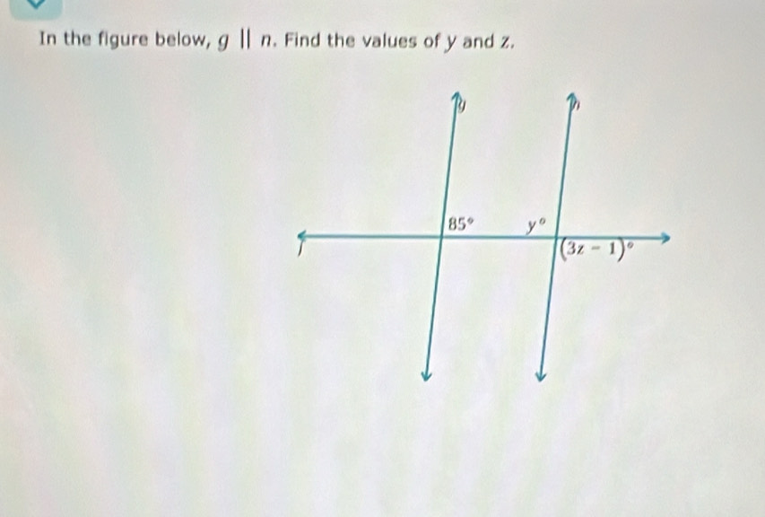 In the figure below, g||n. Find the values of y and z.