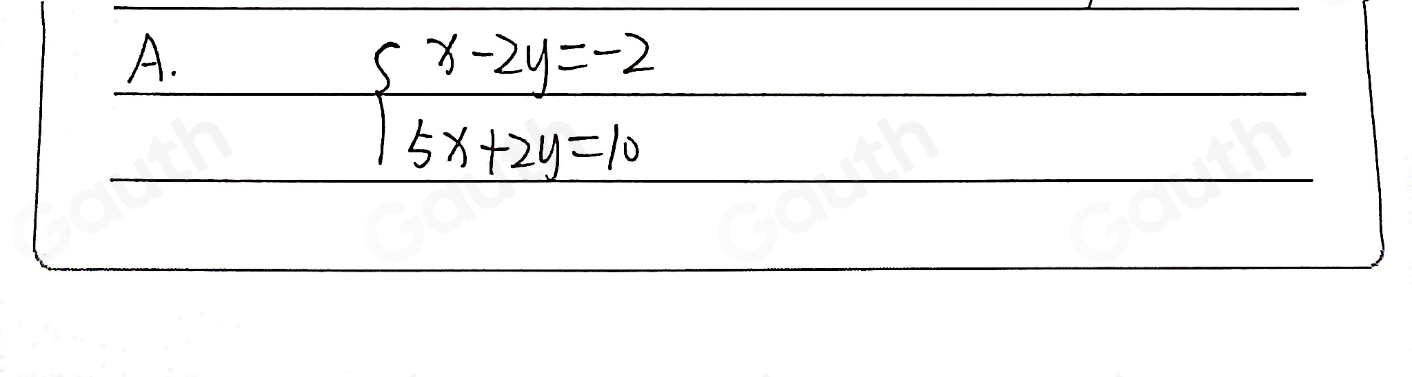 A.
beginarrayl x-2y=-2 5x+2y=10endarray.