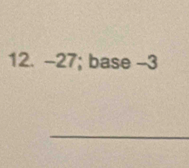 -27; base -3
_