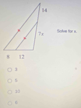 Solve for x.
5
10
6