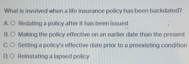 Solved: What is involved when a life insurance policy has been ...