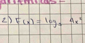 2 F(x)=log _34x^2