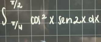 72
-7/4cos^2xsen2xdx