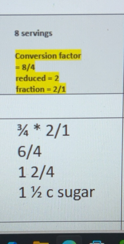 Solved: servings Conversion factor =8/4 reduced =2 fraction =2/1^3/_4*2 ...