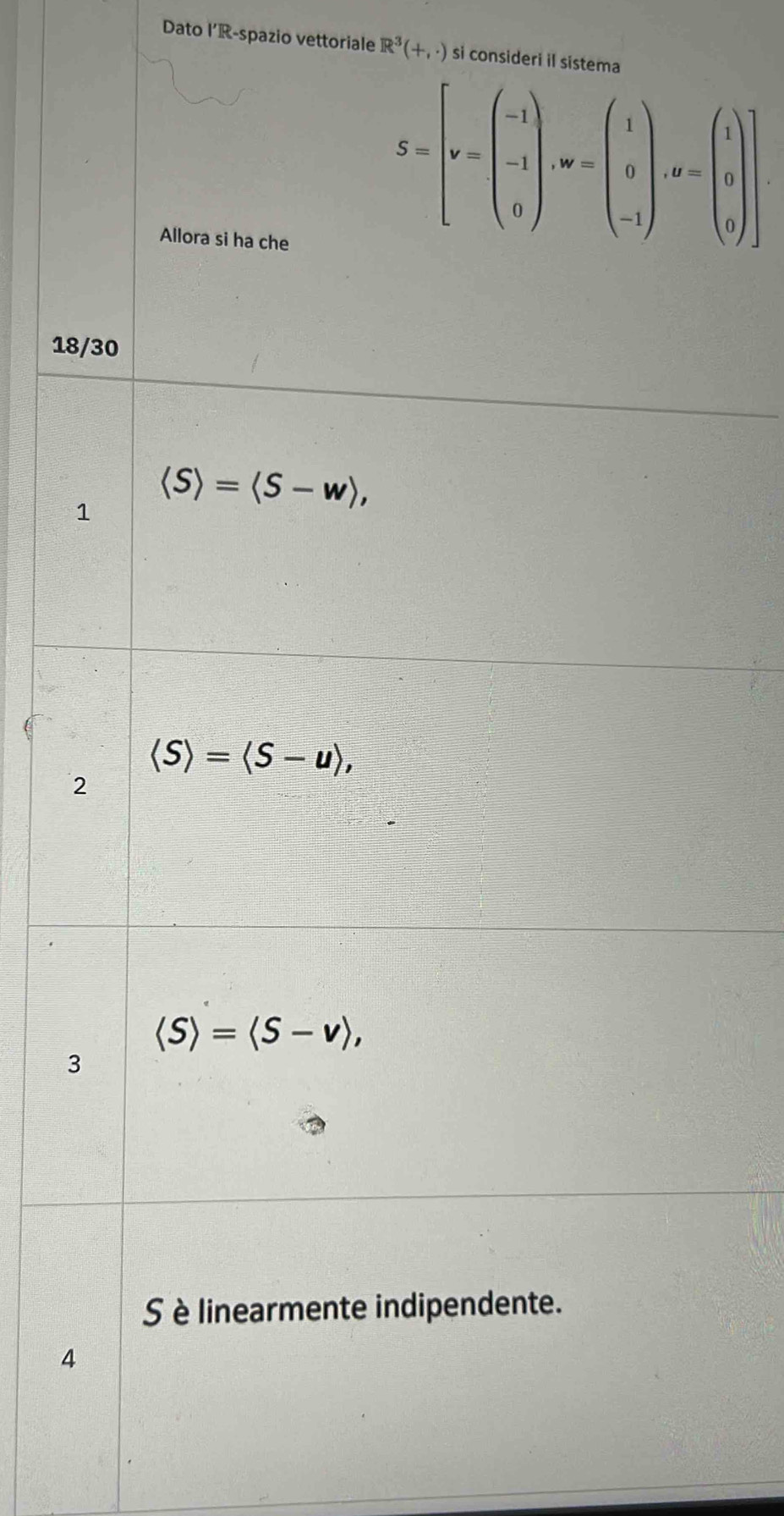 Dato l’R-spazio vettoriale R^3(+,· ) si consideri il sistema
18
3
4