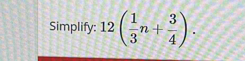 Simplify: 1 ∠ ( 1/3 n+ 3/4 ).