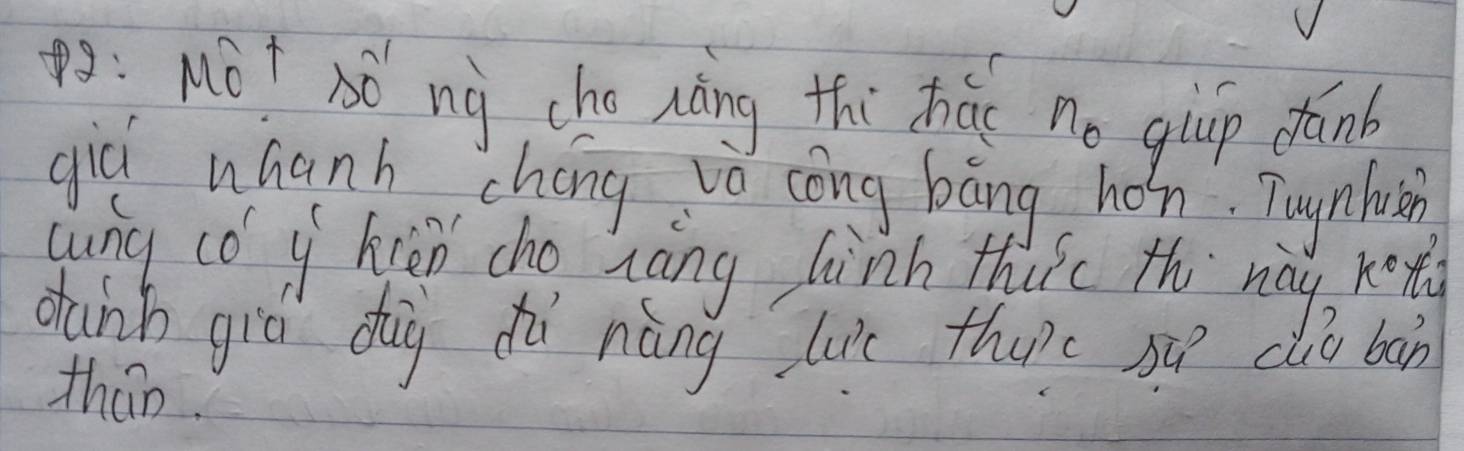 B: Mòt Nǒ nà cho nàng thi hǎo n gicp fanb 
giú uhanh chóng vè cōng bāng ho in. Taynhishn 
gung co y hen cho nàng linh thise th way, k
dūnb giá dug dù nàng lie thu)c sǔ do bān 
thán.