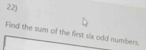 Find the sum of the first six odd numbers.