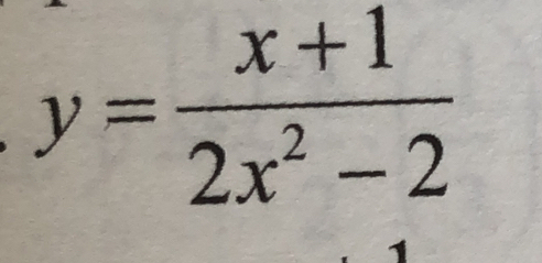 y= (x+1)/2x^2-2 