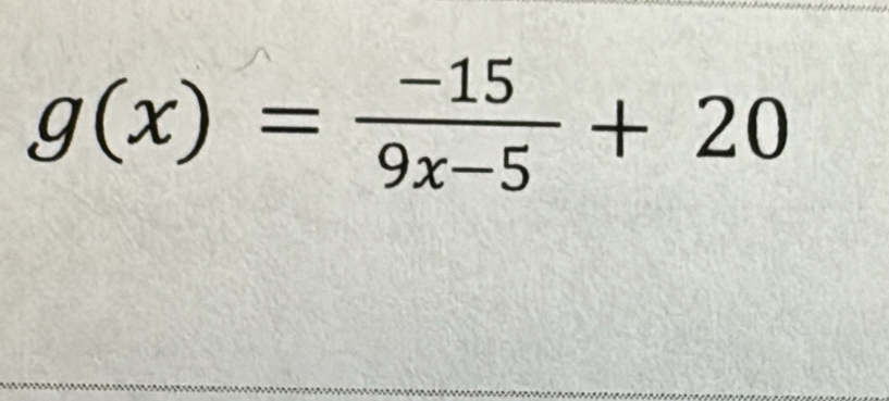 g(x)= (-15)/9x-5 +20