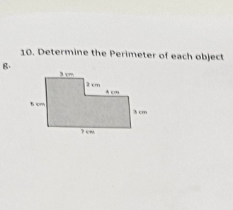 Determine the Perimeter of each object 
B