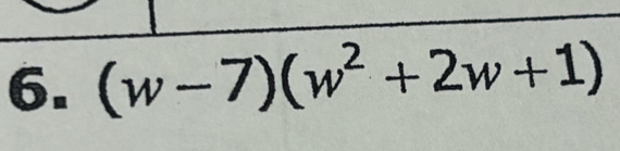 (w-7)(w^2+2w+1)