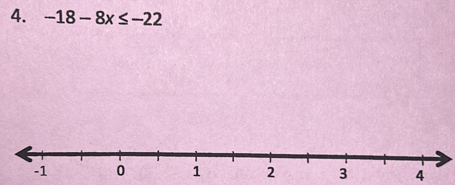 -18-8x≤ -22
4