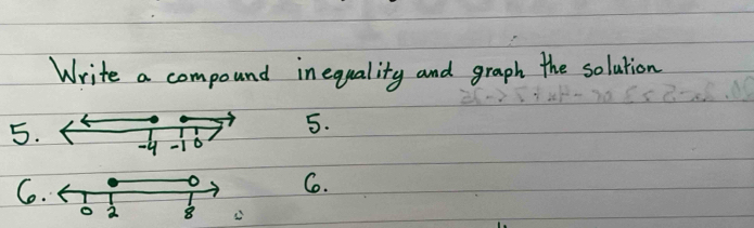 Write a compound inequality and graph the solution 
5. 
5. 
C 
C.