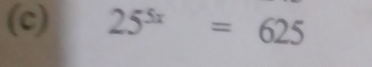 25^(5x)=625