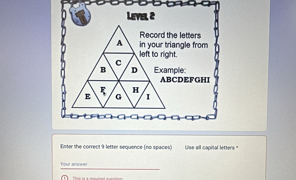 Solved: LEVEL 2 Record the letters A in your triangle from left to ...