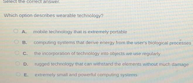 Solved: Select the correct answer. Which option describes wearable ...