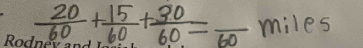  20/60 + 15/60 + 30/60 =frac 60r miles