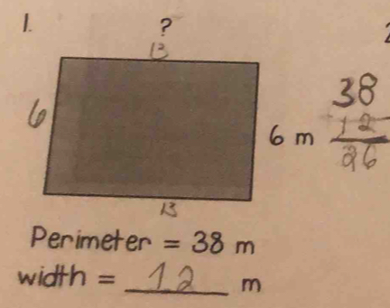 Perimeter =38m
width =
_ m