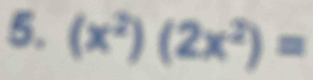 (x^2)(2x^2)=