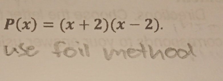 P(x)=(x+2)(x-2).