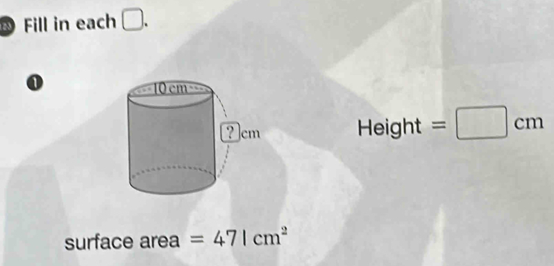 Fill in each □
Height =□ cm
surface area =47|cm^2